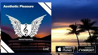 Aesthetic Pleasure  - Lost Original mix