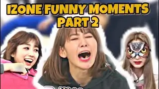 IZONE FUNNY MOMENTS [Part 2]