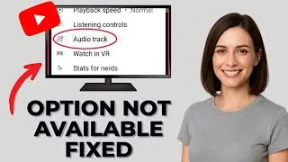 How to Fix YouTube Multiple Audio Track Option Not Available [Complete 2025 Guide]
