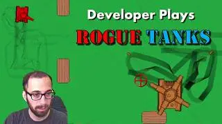 Developer Plays Rogue Tanks Demo