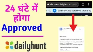 how to fastest approve bank account in dailyhunt - dh creator bank details jaldi kese approve kare