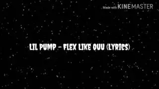 Lil Pump - Flex Like Ouuu (Lyrics)