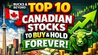Top 10 Canadian Stocks to Hold for Life | Dividend & Growth
