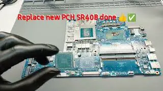 ACER NITRO 5 AN 715-51 No power Replace New PCH SR40B done