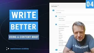 MarketMuse Academy - Working From A Content Brief