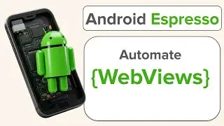 Hello Espresso | Automating WebViews 🕸