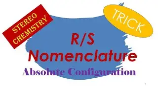R/S Nomenclature | Stereo Chemistry | Absolute Configuration | Trick
