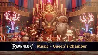 Ravenlok: Original Soundtrack - Queen's Chamber [4K 60fps]