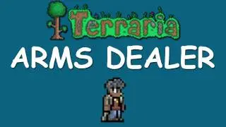 Terraria - How to get the Arms Dealer