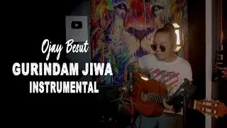 Gurindam Jiwa- instrurumental || by ojay besut