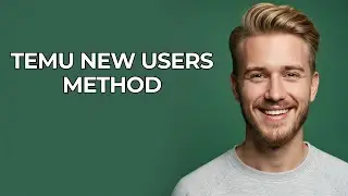 Temu New Users Method - NEW! Step by Step