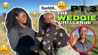 WEDGIE CHALLENGE PT.3 (VERY EXTREME)