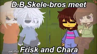 D.B. Skele-bros meet Frisk and Chara || Gacha Club || Undertale Dead!Bullied Skele-bros AT