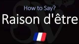 How to Pronounce Raison d'être? (CORRECTLY) French & English Pronunciation