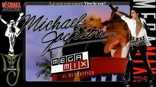 MICHAEL JACKSON ★ Megamix 2019 ★ Le Roi Est Mort, Vive Le Roi!