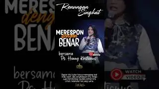 Merespon Dengan Benar #RenunganSingkat #HennyKristianus #pengertian #kasih  #katakristen