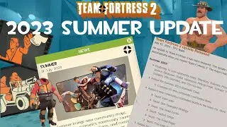 THE TF2 2023 SUMMER UPDATE IS HERE