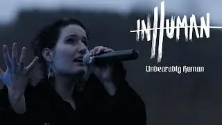 InHuman - Unbearably Human (Official Video)