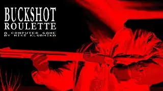 Пришлось идти за деньгами в Казиныч [BUCKSHOT ROULETTE]