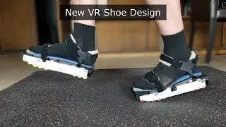 Build Log - New VR Shoe Design