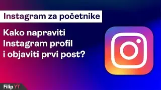 Instagram za početnike - Kako napraviti Instagram nalog i objaviti prvi post? (JEDNOSTAVNO UPUTSTVO)