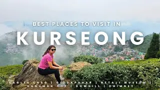 ULTIMATE KURSEONG TRAVEL GUIDE | Top Attractions & Hidden Gems in West Bengal's Hill Station ⛰️☁️
