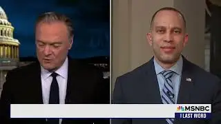 Leader Jeffries on MSNBC's the Last Word with Lawrence O'Donnell
