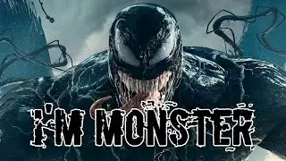 Веном [I'm monster]