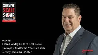 REAL Talk: From Holiday Lulls to Real Estate Triumphs: Master the Year-End with Jeremy Williams