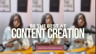 HOW TO BE THE BEST AT CONTENT CREATION