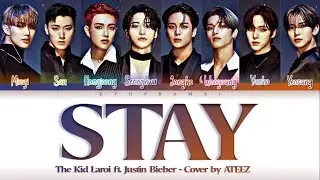 ATEEZ (에이티즈) - ''STAY'' Cover Lyrics (Color_Coded_Lyrics) Original by Justin Bieber & The Kid LAROI