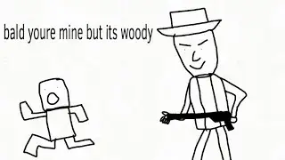 baldi you’re mind but it’s woody update
