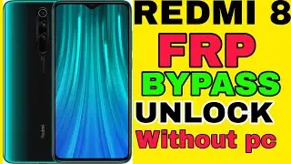 Redmi 8 & 8A Frp bypass unlock without PC & without aw box