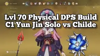 Yun Jin Has Beautiful Animations, Level 70 C1 Physical Yunjin Solo Childe | Genshin Impact
