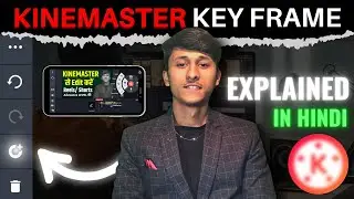 Kinemaster Key 👌 frame Use करना सीखें | Kinemaster 2024 Tips And tricks | Part#4