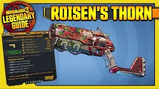 Borderlands 3 | ROISEN'S THORNS - BUFFED!!! | Legendary Item Guide