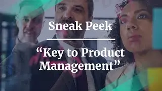 Sneak Peek: Key to Product Management fmr AMEX Sr Product Manager