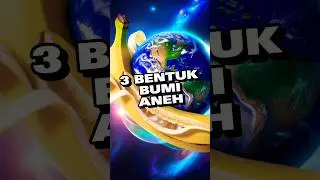 Siapa Sangka!! 😱 3 Bentuk Bumi Paling Aneh!!