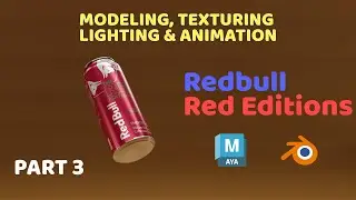PART 3 - Pepsi, Redbull Tin Modelling, Texturing, Lighting, Animation & Rendering - MAYA & Blender
