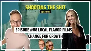 Episode #88 Local Flavor Films   - Video, Marketing  and a new Pricing Strategy, Part 1