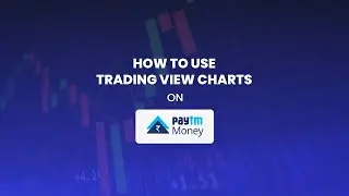 How to access Trading View Charts on Paytm Money