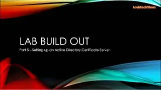 LAB Build Out Part 5 - Setting up an Active Directory Certificate Server