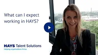 What can I expect working in HAYS?