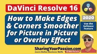 How to soften edges corners for picture in picture overlay effect in DaVinci Resolve 2020