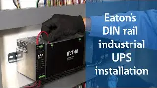 Installation of Eaton's DIN rail industrial UPS