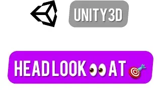Unity3d how to make the head look at the target (NO IK USED)