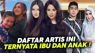 Daftar Artis Ini Ibu dan Anak, Nomor 3 Seperti Besty