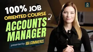Career ki Shuruwat :: Accounts Manager ke saath | IBA Commerce | A 100% Job Oriented Course