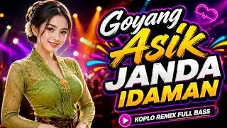 Goyang Asik Janda Idaman | Lagu Koplo Terbaru 2026 Full Bass