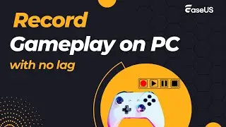 How to Record a Gameplay on PC with No Lag in 3 Ways🕹️